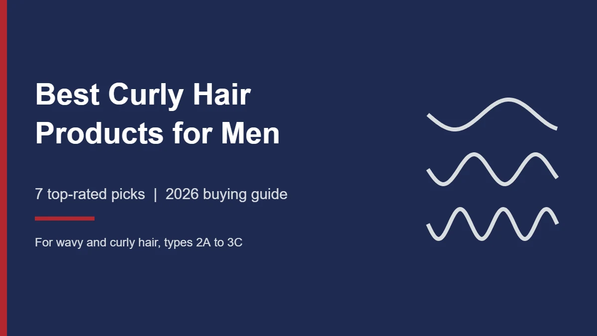 Best Curly Hair Products for Men (2026): 7 Top-Rated Picks