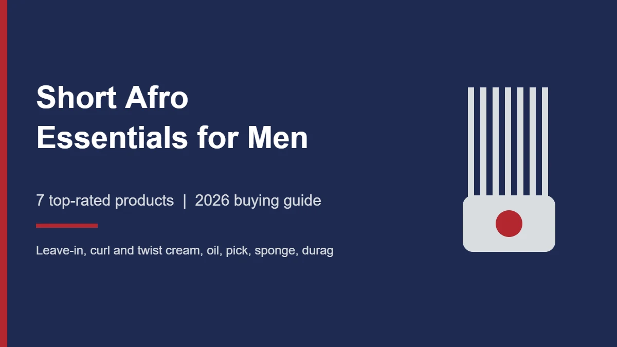 Short Afro Hair Products for Men (2026): 7 Top-Rated Essentials